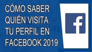 Cómo Saber Quién Visita mi Perfil de Facebook 2019