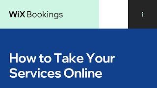How to Take Your Services Online Using Wix | Wix.com