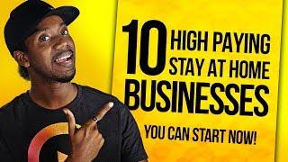 10 HIGH PAYING STAY AT HOME BUSINESSES YOU CAN START IN  2019