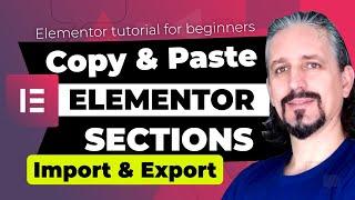 Copy, Paste, Save as Template, Import and Export Elementor Sections