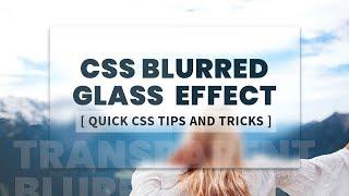 CSS Blurred Glass  Effect Transparent Div | Frosted Glass Effect