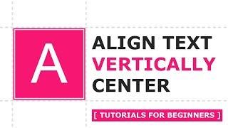 Align Text Center Vertical and Horizontal - Quick CSS tips and tricks for Beginners