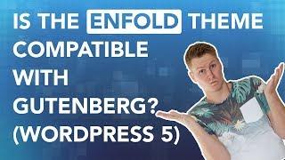 Is The Enfold Theme Gutenberg Ready?