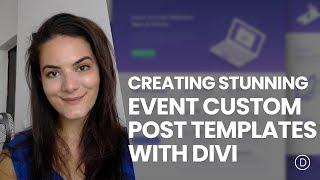 Creating Stunning Event Custom Post Type Templates with Divi