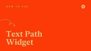 How to Use the Text Path Widget