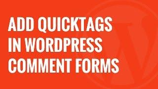 How to Add Quicktags in WordPress Comment Forms