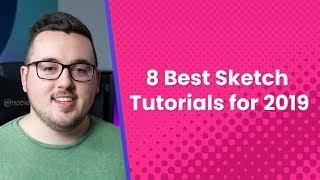 8 Best Sketch Tutorials for 2019