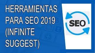Herramientas SEO 2019 - Infinite Suggest