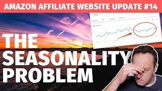 The Seasonality Problem - Affiliate Marketing Website Update #14