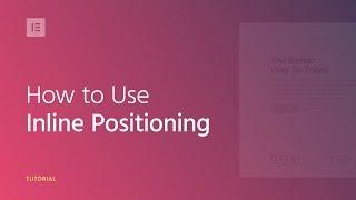 How to Use Inline Positioning in Elementor