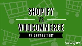 Shopify or WooCommerce - Which is Better for eCommerce?