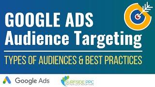 Google Ads Audience Manager and Audience Targeting - Complete Video Guide to Audience Types