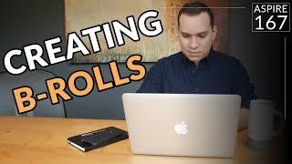 Creating Personal B-rolls | Aspire 167