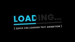 CSS Loading Text Animation Effects | Tutorial For Beginners