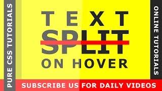 Text Split On Hover - CSS Hover Effects - Pure CSS Tutorials