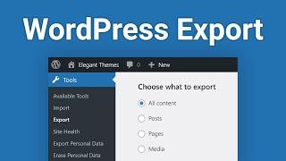How to Use the WordPress Export Tool
