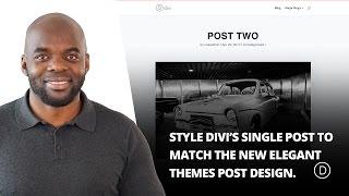 How to Style Divi’s Single Post to Match the New Elegant Themes Post Design
