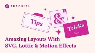 Amazing Layouts With SVG, Lottie & Motion Effects [ADVANCED]