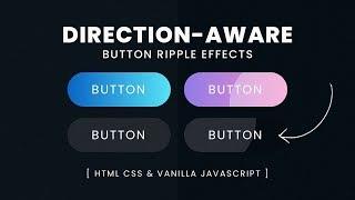 Direction Aware Button Ripple Effects Using CSS3 & Vanilla Javascript