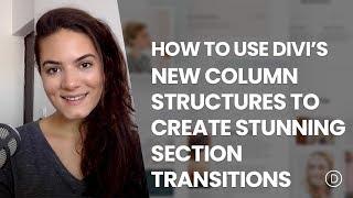 How to Use Divi’s New Column Structures to Create Stunning Section Transitions