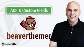 Beaver Themer Tutorial - How To Create & Connect Custom Fields For WordPress Post Types