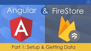 Angular & FireStore Application [1] - Setup & Getting Data
