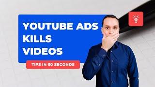 YouTube Ads Kill Videos  #shorts