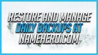 How To Restore & Manage Daily Backups At NameHero.com