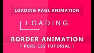 Loading Page animation - Pure Css Border Animation