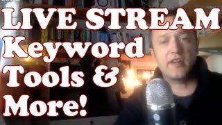 Live Stream Q & A - Keyword Research Tools, Site Reviews and More