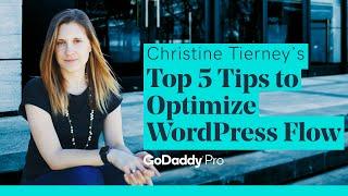 Christine Tierney's Top 5 Tips to Optimize WordPress Flow - WordCamp Minneapolis - GoDaddy Pro