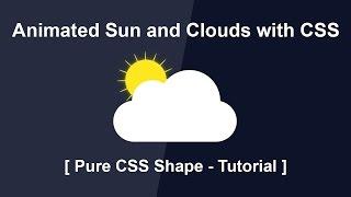 Animated Sun and Clouds with CSS - Pure CSS Shape Tutorials - Css Animation Effect