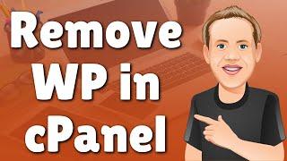 How to Remove WordPress From cPanel
