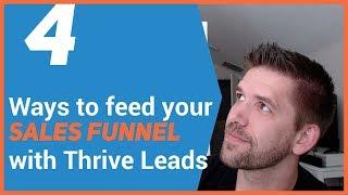 Thrive Leads Tutorial - Feed Your Sales Funnel With These 4 Advanced Methods