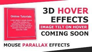 3d Hover Effects - Mouse Parallax Effects - Image Tilt on Hover - Coming SOON