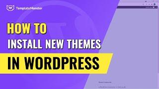 How to install new themes in WordPress