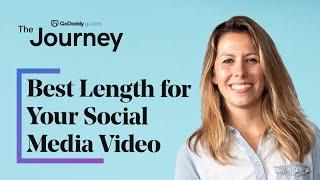 What is the Best Length for Your Social Media Video? | The Journey