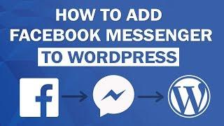 How To Add FaceBook Messenger To Your Wordpress Website 2018
