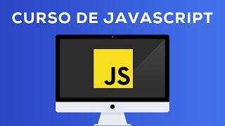 Curso de Javascript | Completo, Práctico y desde Cero
