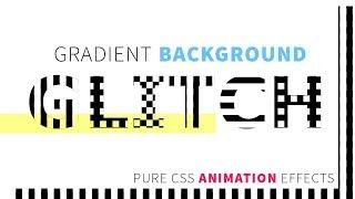 CSS Gradient Background Gtitch Animation Effect | Html CSS Tutorial