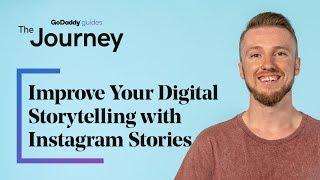 Improve Your Digital Storytelling with Instagram Stories