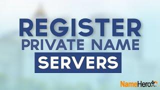 How To Register Private Name Servers
