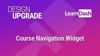 LearnDash Course Navigation Widget Custom Design - Design Upgrade Pro Plugin