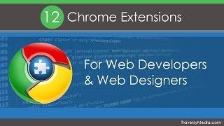 12 Chrome Extensions For Web Developers & Web Designers