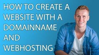How To Create A Website 2016 | Domain and Webhosting | Tutorial