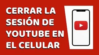 Cómo Cerrar Sesión en YouTube desde el Celular 2020 (Septiembre 2020)