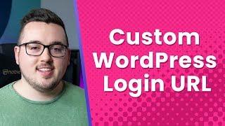 How to Create a Custom WordPress Login URL