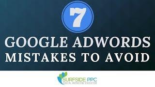 7 Common Google AdWords Mistakes to Avoid