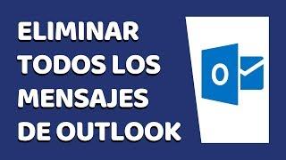 Cómo Eliminar Todos los Mensajes de Outlook a la Vez 2020 (Hotmail) (Marzo 2020)