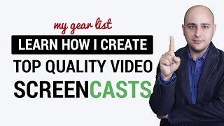 Best Video Gear For Creating Screencast Videos Like A Pro - How I make my videos